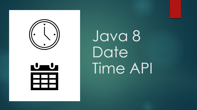 Java Date-Time API - java date and time: Java localDate and java localTime